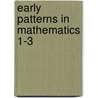Early Patterns in Mathematics 1-3 by Leanne Burgess