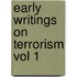 Early Writings on Terrorism Vol 1