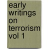 Early Writings on Terrorism Vol 1 by Ruth Kinna