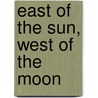 East of the Sun, West of the Moon door Jackie Morris