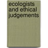 Ecologists and Ethical Judgements by R.C.J. Cooper