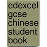 Edexcel Gcse Chinese Student Book by K. Carruthers