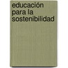 Educación para la Sostenibilidad by Beatriz G. Pampinella
