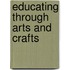 Educating Through Arts and Crafts