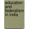 Education and Federalism in India door M.R. Kolhatkar