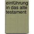 Einführung in das Alte Testament