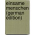 Einsame Menschen (German Edition)