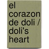 El corazon de Doli / Doli's Heart door Gustavo Nielsen