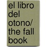 El libro del otono/ The Fall Book door Rotraut Susanne Berner