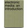 Electronic Media: An Introduction door Lynne Schafer Gross