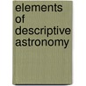 Elements of Descriptive Astronomy door Herbert A. (Herbert Alonzo) Howe