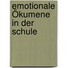 Emotionale Ökumene in der Schule door Pashalis Archimandritis