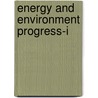 Energy and Environment Progress-I door T. Nejat Veziroglu