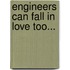 Engineers Can Fall in Love Too...