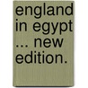 England in Egypt ... New edition. door Alfred Milner