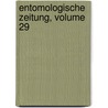 Entomologische Zeitung, Volume 29 door Entomologischer Verein zu Stettin