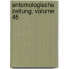 Entomologische Zeitung, Volume 45 door Entomologischer Verein In Stettin