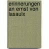 Erinnerungen An Ernst Von Lasaulx by Hyazinth Holland