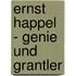 Ernst Happel - Genie und Grantler