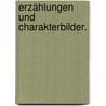 Erzählungen und Charakterbilder. by Otto Muller