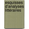 Esquisses d'analyses littéraires by Nadia Birouk