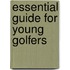 Essential Guide for Young Golfers
