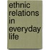 Ethnic Relations in Everyday Life