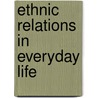 Ethnic Relations in Everyday Life by Tsz Kin Choi