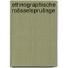 Ethnographische rošsselsprušnge door [Hellwald