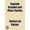 Eugenie Grandet and Other Stories door Honor� De Balzac