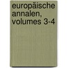 Europäische Annalen, Volumes 3-4 door Onbekend