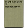 Event-Marketing für Jugendszenen by Thomas Brödl