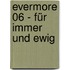 Evermore 06 - Für immer und ewig