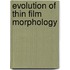 Evolution of Thin Film Morphology