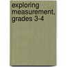 Exploring Measurement, Grades 3-4 door Rick Carter
