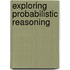Exploring probabilistic reasoning