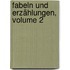 Fabeln Und Erzählungen, Volume 2