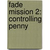 Fade Mission 2: Controlling Penny door Flambard Bolbeck