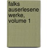 Falks Auserlesene Werke, Volume 1 door Johann Daniel Falk