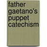 Father Gaetano's Puppet Catechism by Mike Mignola