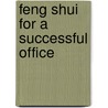 Feng Shui for a Successful Office door Gill Hale