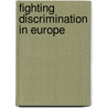 Fighting Discrimination in Europe door Costanza Hermanin