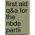 First Aid Q&a For The Nbde Partii