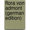 Flora von Admont (German Edition) by Strobl Gabriel