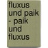 Fluxus und Paik - Paik und Fluxus