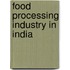 Food Processing Industry in India