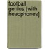 Football Genius [With Headphones]