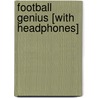 Football Genius [With Headphones] door Tim Green