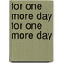 For One More Day for One More Day