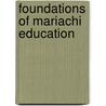 Foundations of Mariachi Education door William Gradante